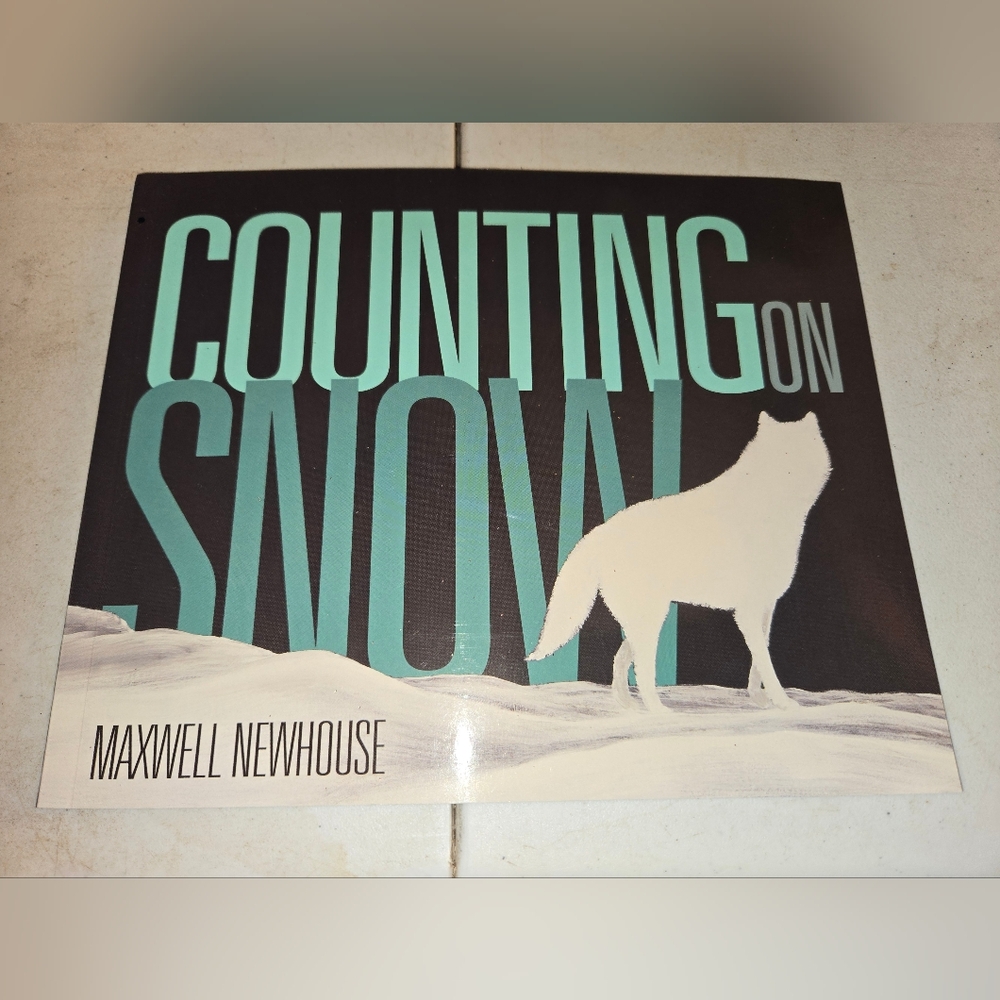 Counting On Snow By Maxwell Newhouse Book Tundra 2010